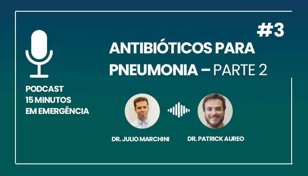 Podcast 3 Antibióticos para pneumonia Parte 2